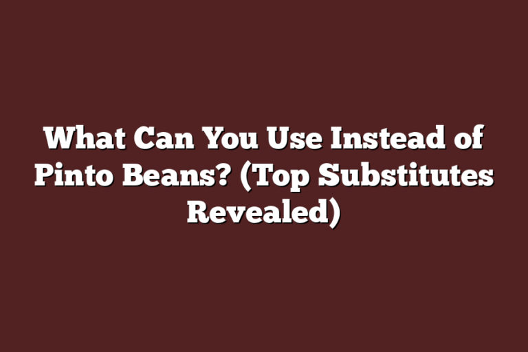 What Can You Use Instead of Pinto Beans? (Top Substitutes Revealed ...